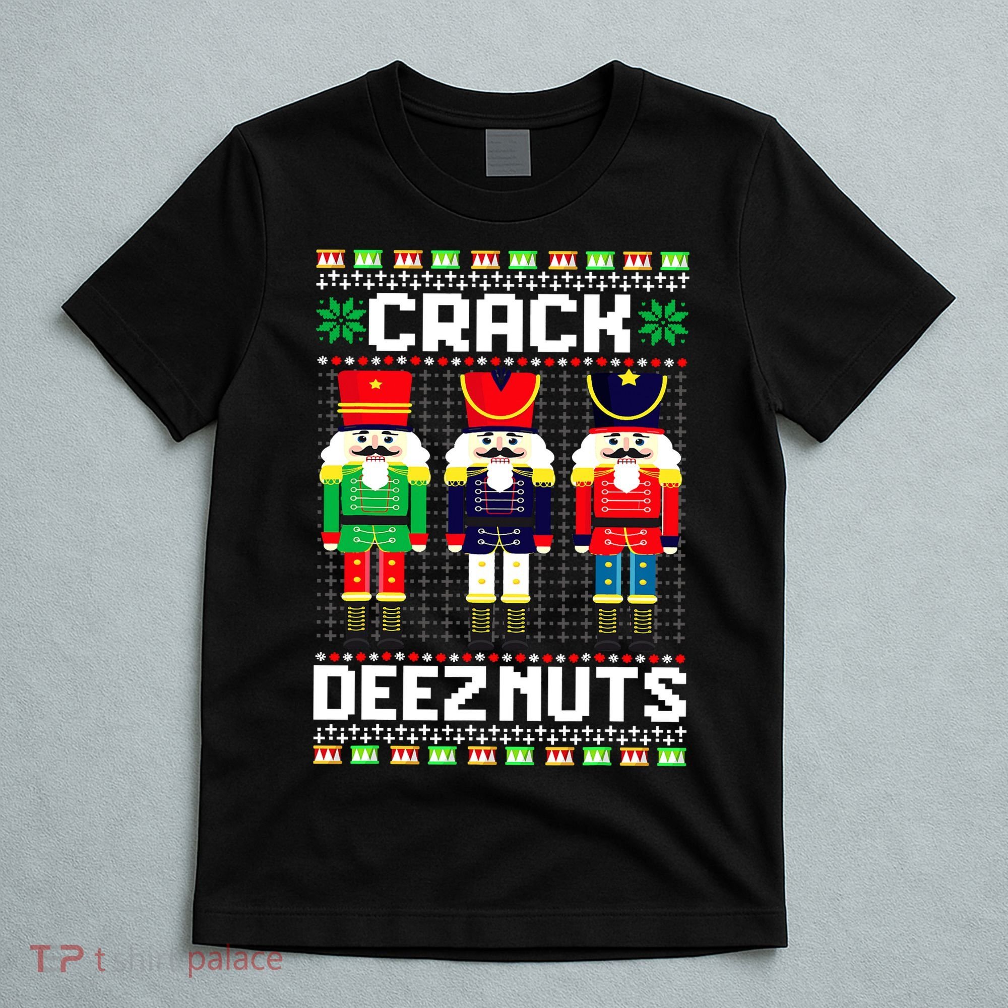 Crack Deez Nuts Nutcracker Nut Xmas Pajama Matching T-Shirt