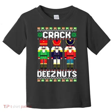 Crack Deez Nuts Nutcracker Nut Xmas Pajama Matching Toddler T-Shirt