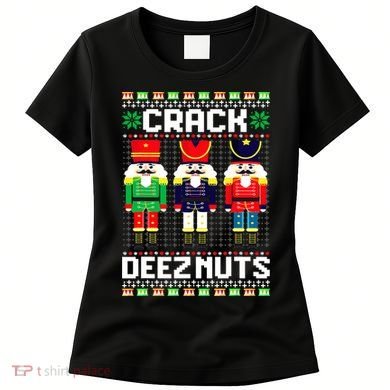 Crack Deez Nuts Nutcracker Nut Xmas Pajama Matching Women's T-Shirt