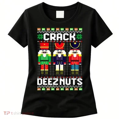 Crack Deez Nuts Nutcracker Nut Xmas Pajama Matching Women's T-Shirt