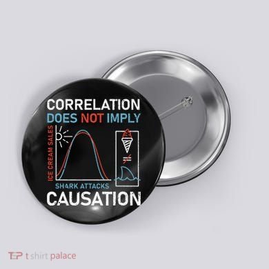 Correlation Does Not Imply Causation Button