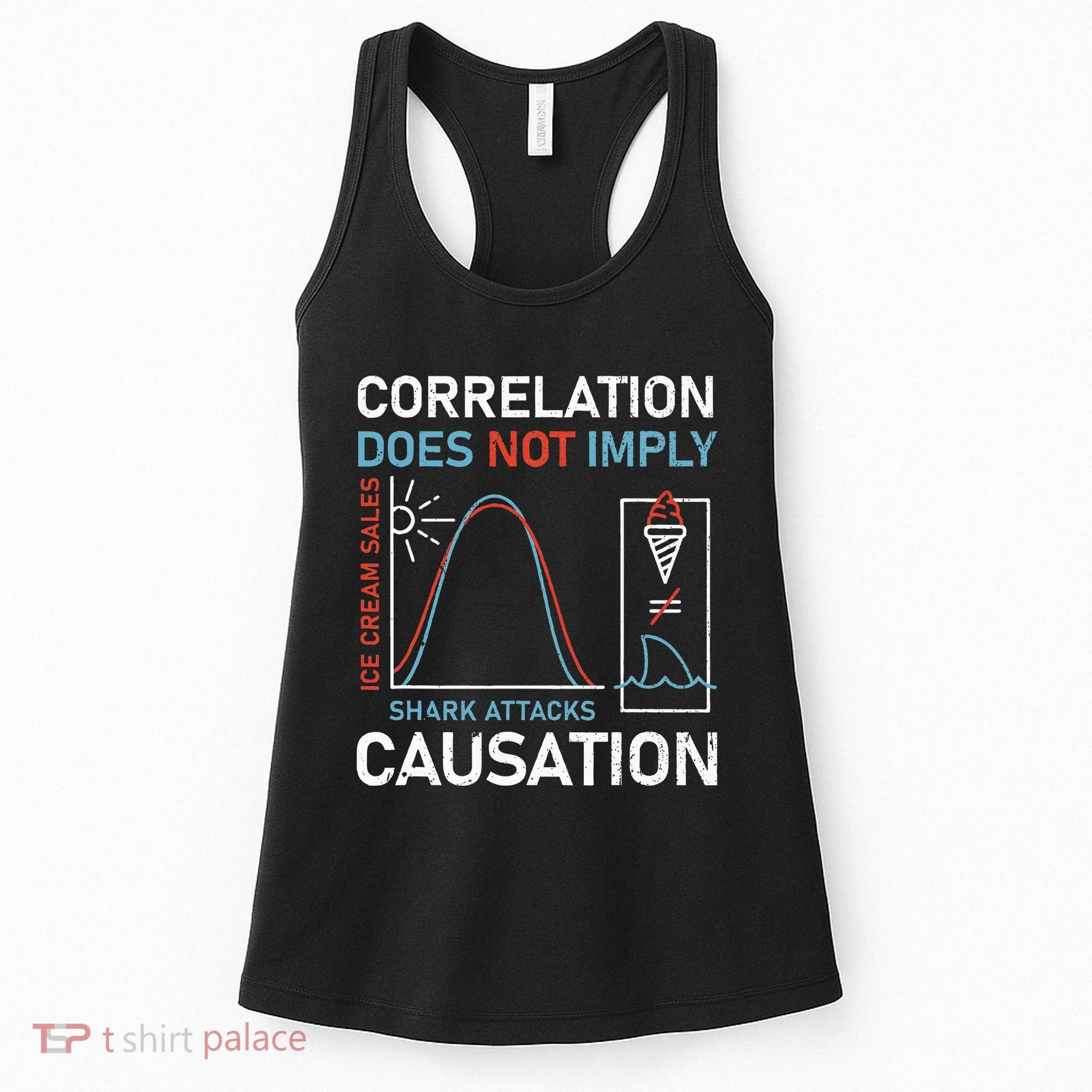 Correlation Does Not Imply Causation Women's Tank Top