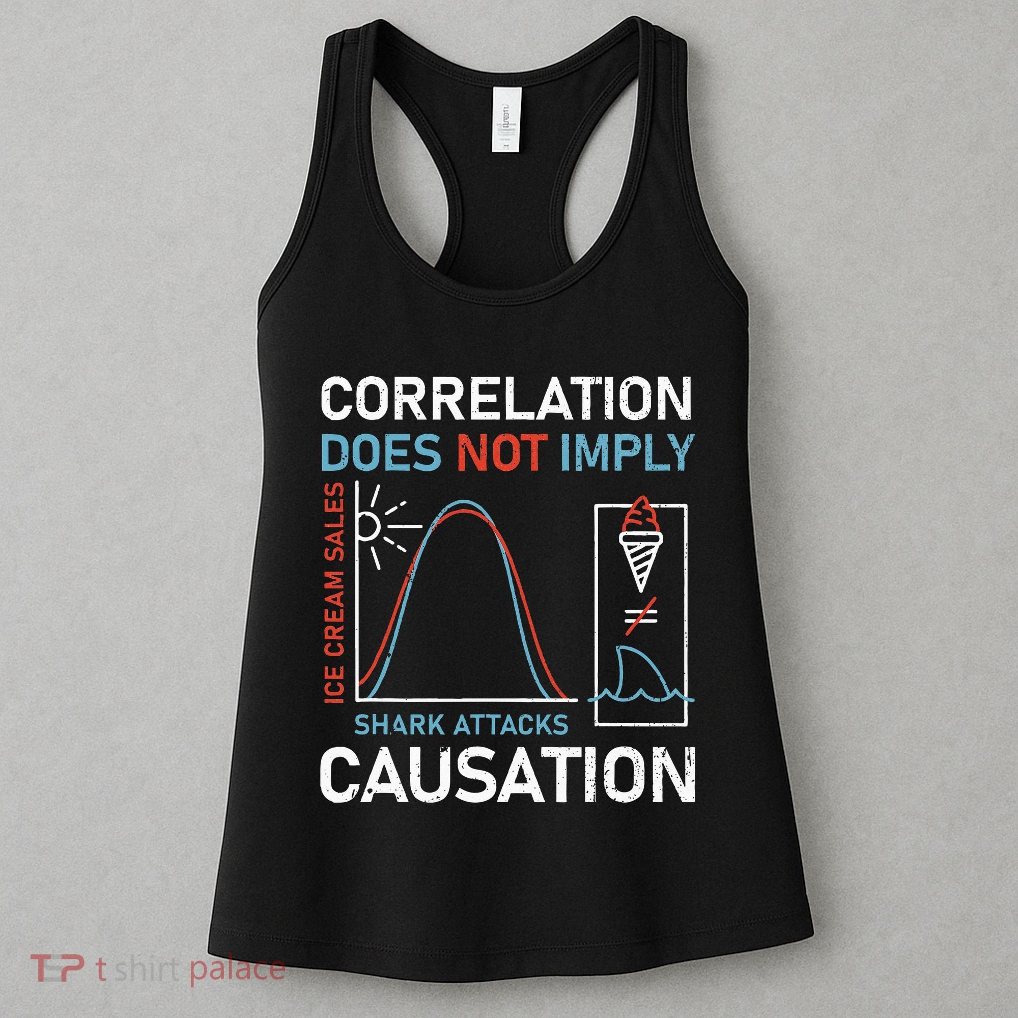 Correlation Does Not Imply Causation Women's Tank Top