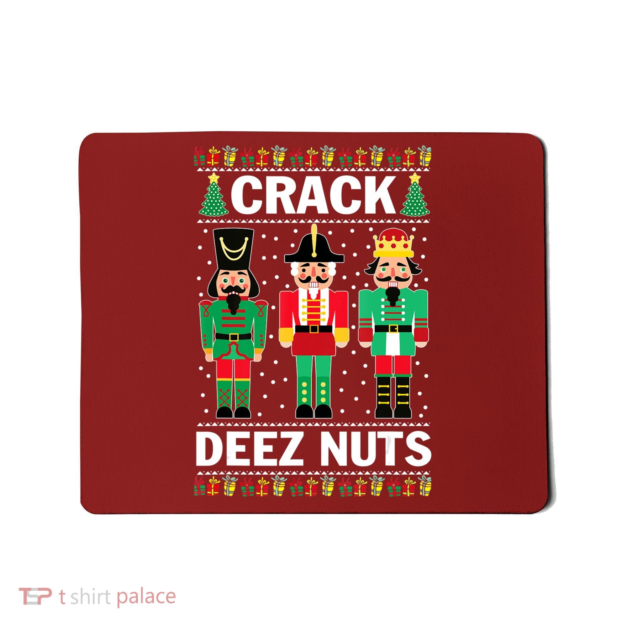 Crack Deez Nuts Christmas Mousepad