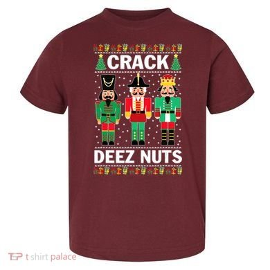 Crack Deez Nuts Christmas Toddler T-Shirt