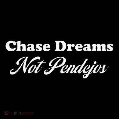 Chase Dreams Not Pendejos Dreaming Quote Coffee Mug