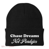 Chase Dreams Not Pendejos Dreaming Quote Beanie thumb 0