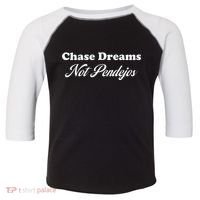 Chase Dreams Not Pendejos Dreaming Quote Toddler Fine Jersey T-Shirt thumb 0