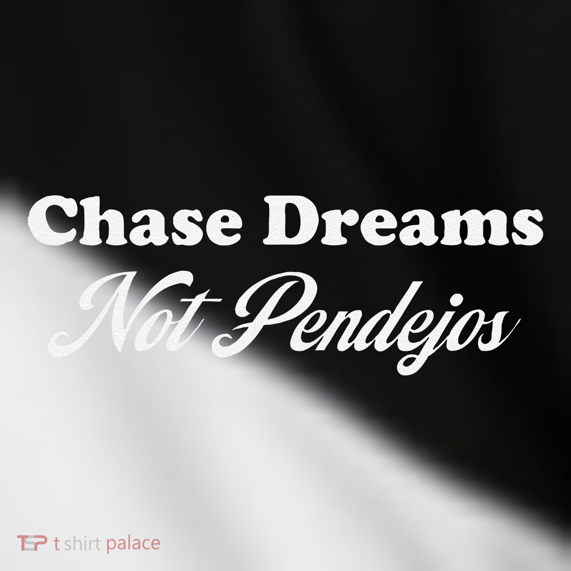 Chase Dreams Not Pendejos Dreaming Quote Toddler Fine Jersey T-Shirt
