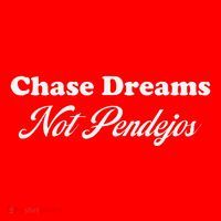 Chase Dreams Not Pendejos Dreaming Quote Santa Hat thumb 1