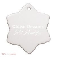 Chase Dreams Not Pendejos Dreaming Quote Ceramic Ornament thumb 0