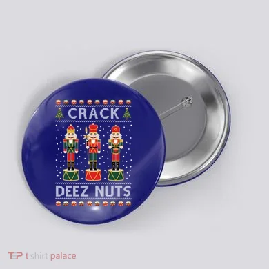 Crack Deez Nuts Funny Ugly Christmas Button