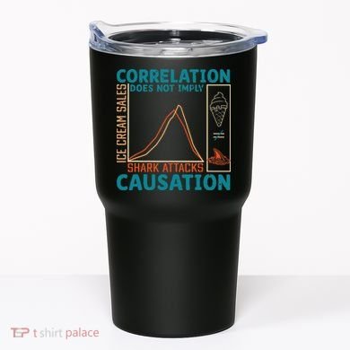 Correlation Does Not Imply Causation Shark Attacks Ice Cream Gift Tumbler