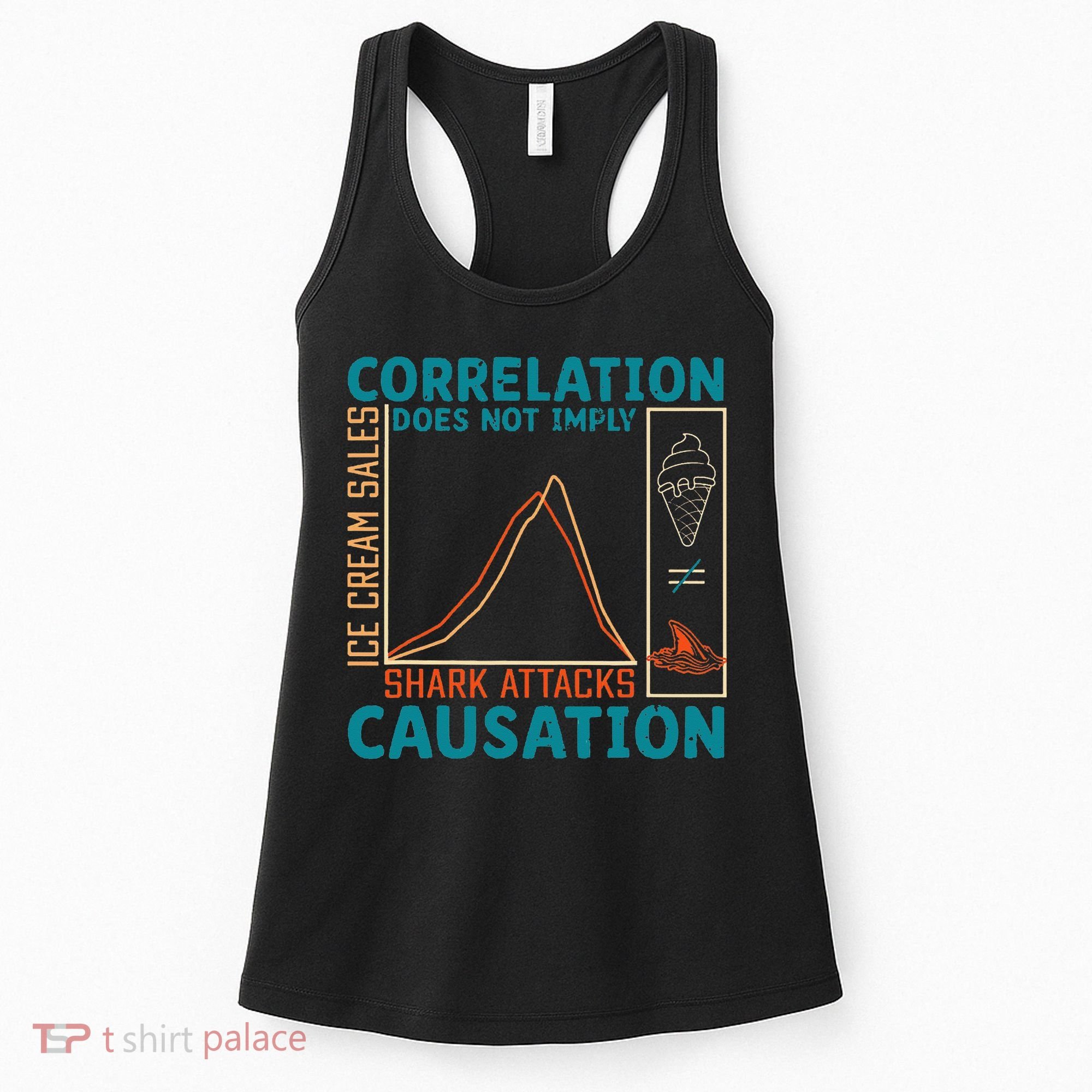 Correlation Does Not Imply Causation Shark Attacks Ice Cream Gift Women's Tank Top