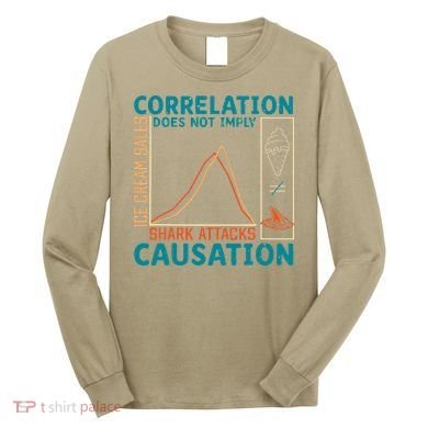 Correlation Does Not Imply Causation Shark Attacks Ice Cream Gift Long Sleeve Shirt