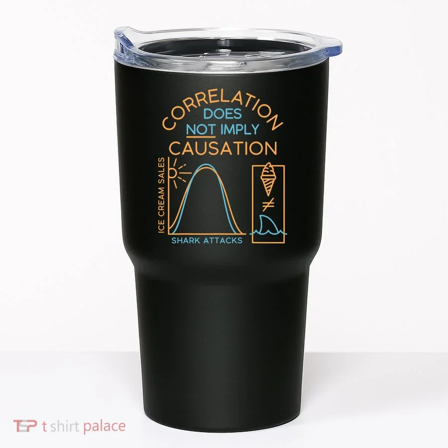 Correlation Does Not Imply Causation Tumbler