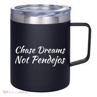 Chase Dreams Not Pendejos Hustlers Dreamers Inspirational 12oz Stainless Steel Coffee Mug thumb 0