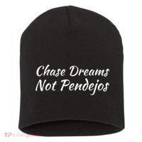 Chase Dreams Not Pendejos Hustlers Dreamers Inspirational Short Acrylic Beanie thumb 0