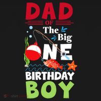 Cute Dad Of The Big One Birthday Fishing 1st First Birthday Gift T-Shirt thumb 7