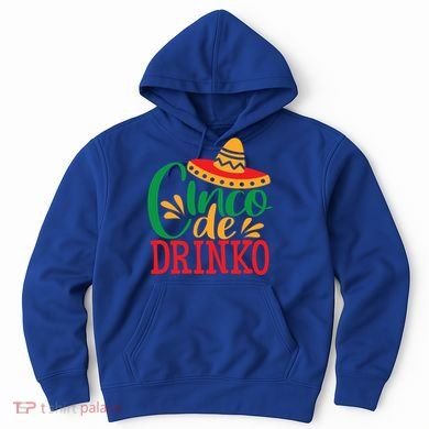 Cinco De O Mayo Mexican Fiesta Funny Ing Gift Hoodie