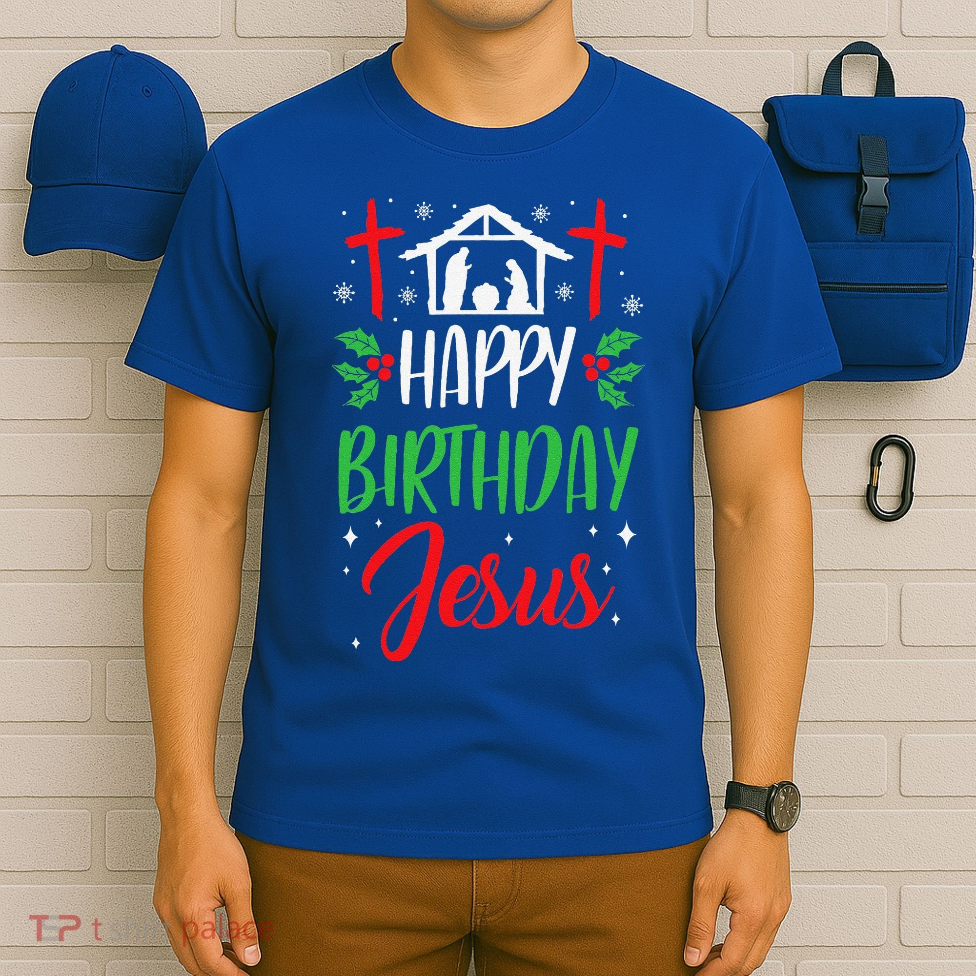 Christmas Day Outfit Happy Birthday Jesus Holiday T-Shirt