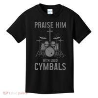 Christian Drummer Praise Him With Loud Cymbals Kids T-Shirt thumb 0
