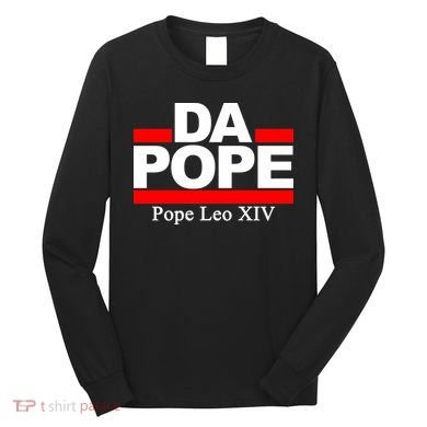 Chicago Da Pope Leo XIV Cardinal Robert Prevost Long Sleeve Shirt