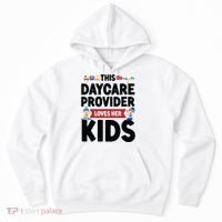 Childcare Daycare Provider Teacher Babysitter This Daycare Hoodie thumb 0