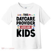 Childcare Daycare Provider Teacher Babysitter This Daycare Toddler T-Shirt thumb 0