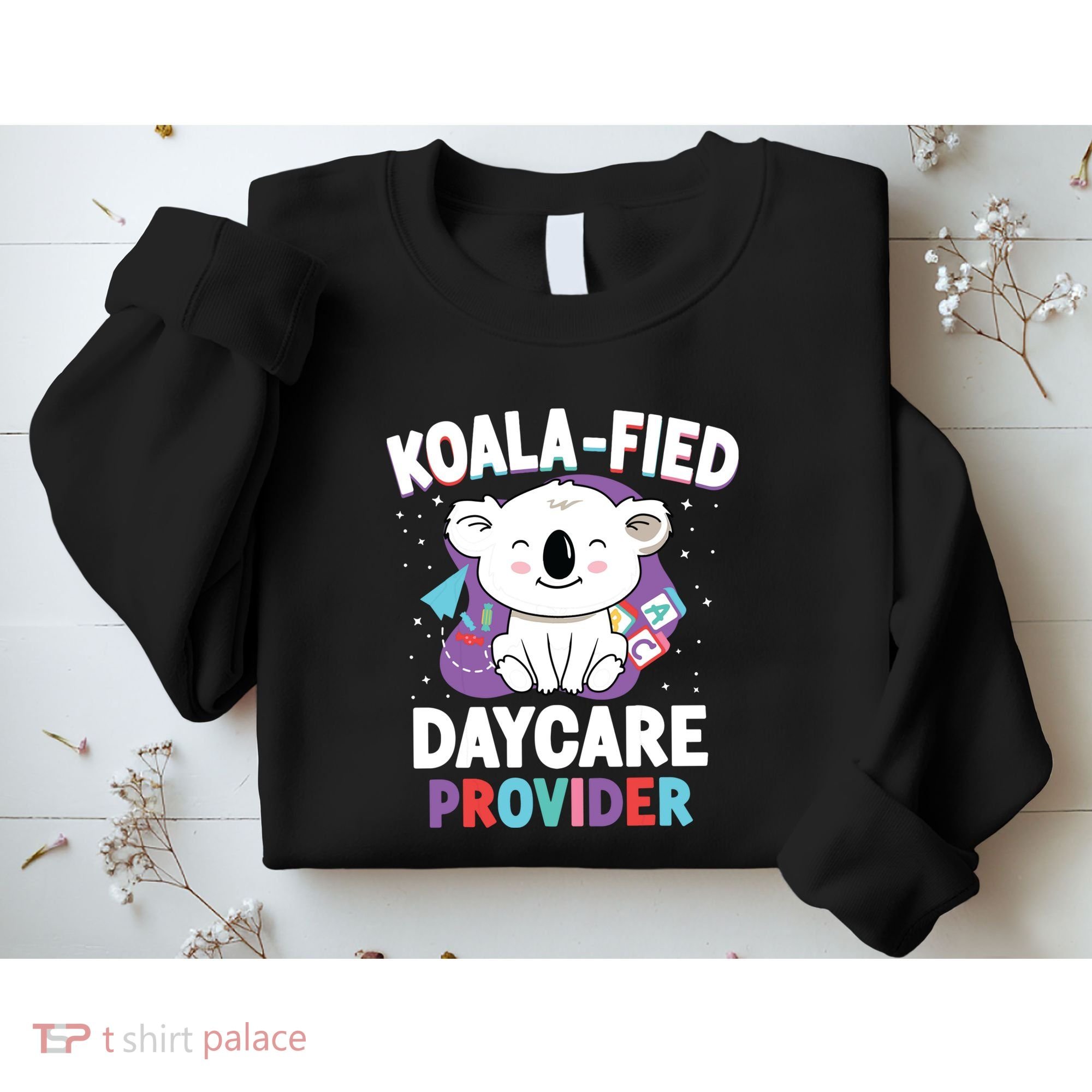 Childcare Daycare Provider Teacher Babysitter Koala Sweatshirt