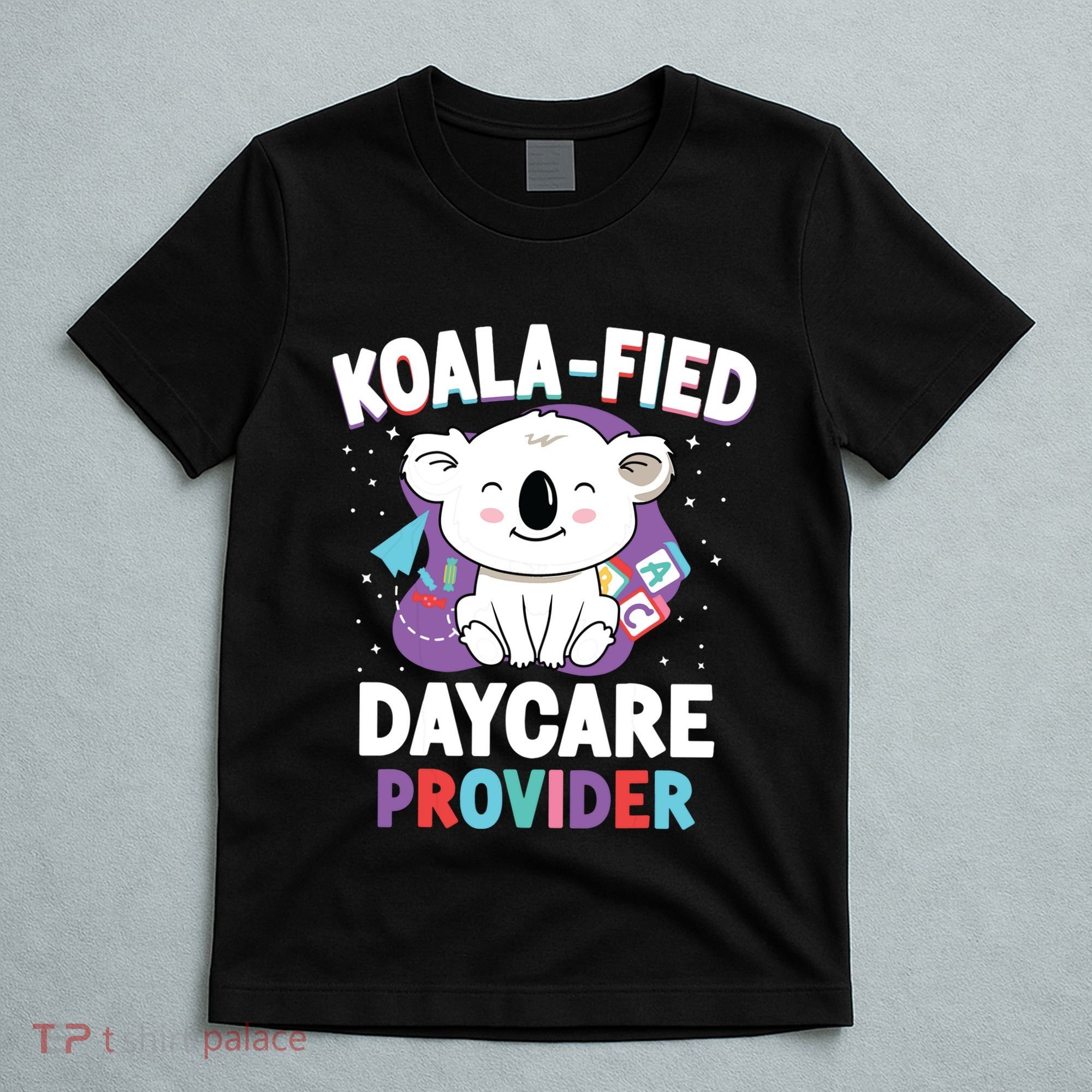 Childcare Daycare Provider Teacher Babysitter Koala T-Shirt
