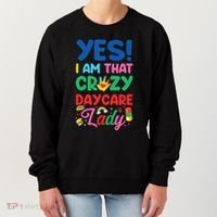 Childcare Daycare Provider Teacher Babysitter Yes I Am That Women's Sweatshirt thumb 0