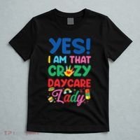 Childcare Daycare Provider Teacher Babysitter Yes I Am That T-Shirt thumb 5