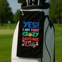 Childcare Daycare Provider Teacher Babysitter Yes I Am That Golf Towel thumb 2