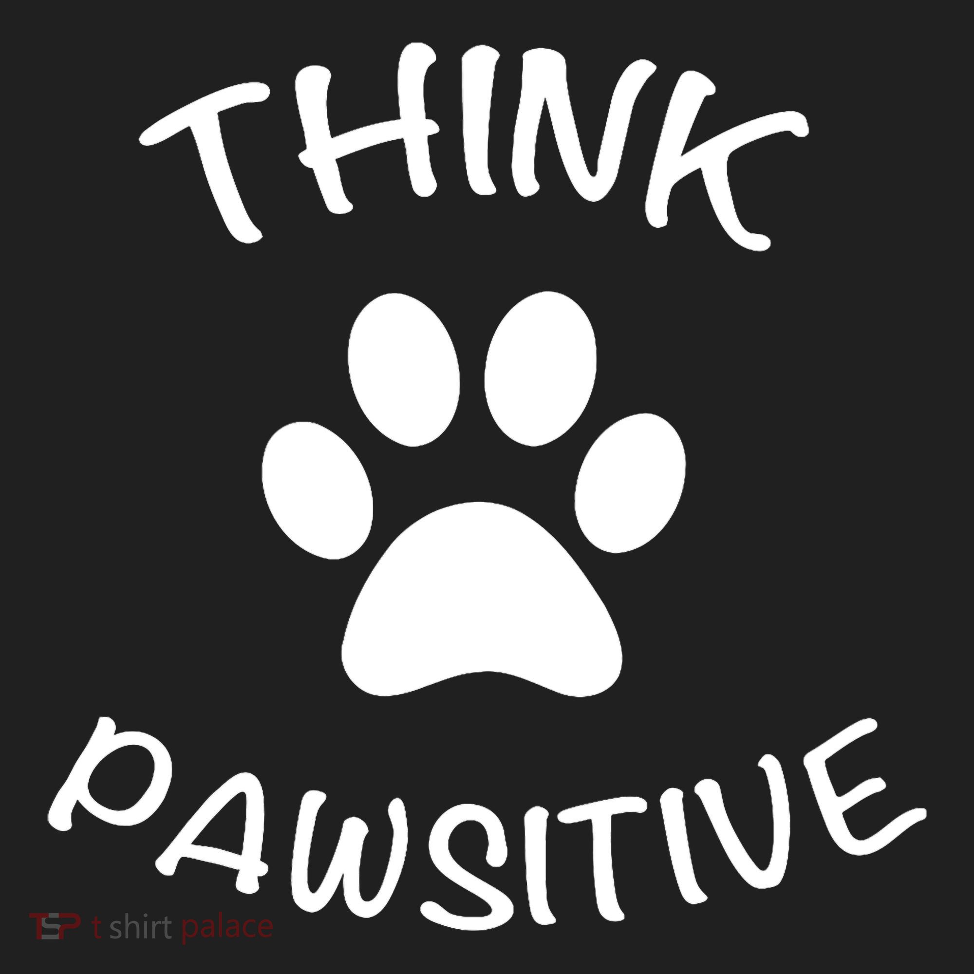 Cute Dog Pawprint Think Pawsitive Women's Sweatshirt
