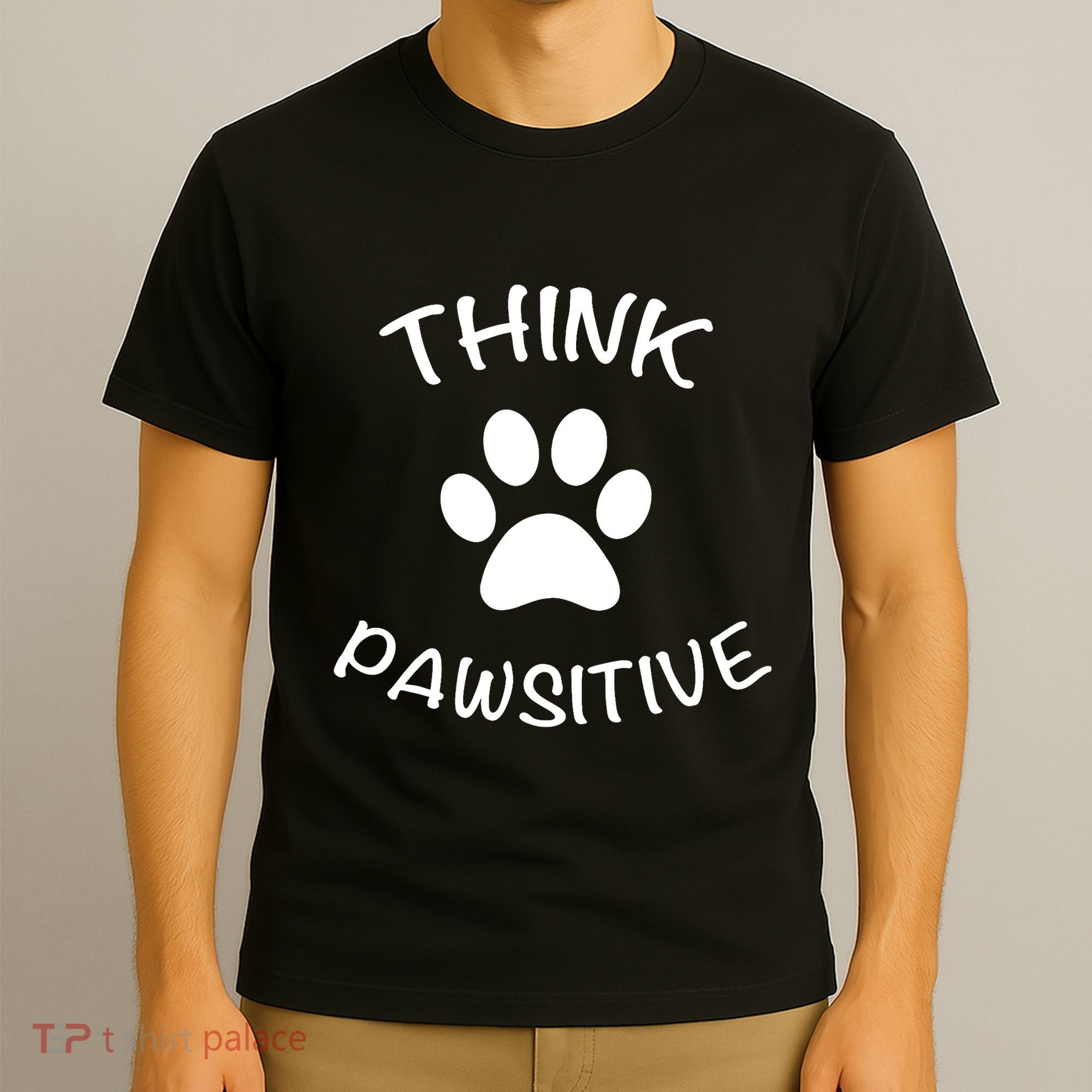 Cute Dog Pawprint Think Pawsitive T-Shirt