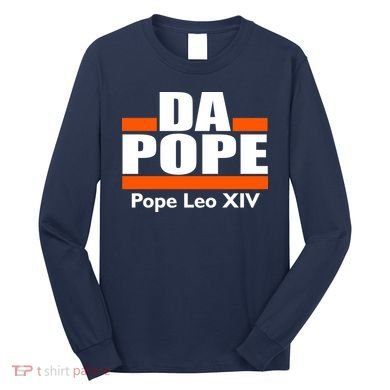 Chicago Da Pope Leo XIV Cardinal Robert Prevost Long Sleeve Shirt