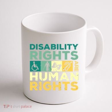 Cool Disability Rights Are Human Rights Support Caregivers Coffee Mug back
