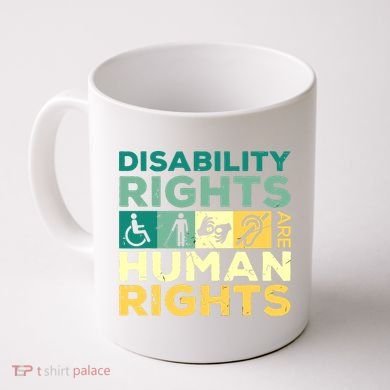 Cool Disability Rights Are Human Rights Support Caregivers Coffee Mug