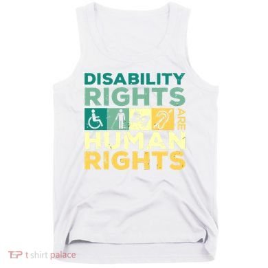 Cool Disability Rights Are Human Rights Support Caregivers Tank Top