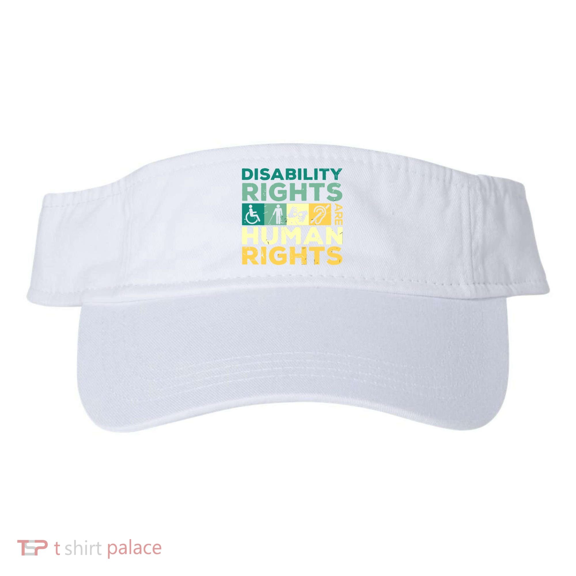 Cool Disability Rights Are Human Rights Support Caregivers Visor