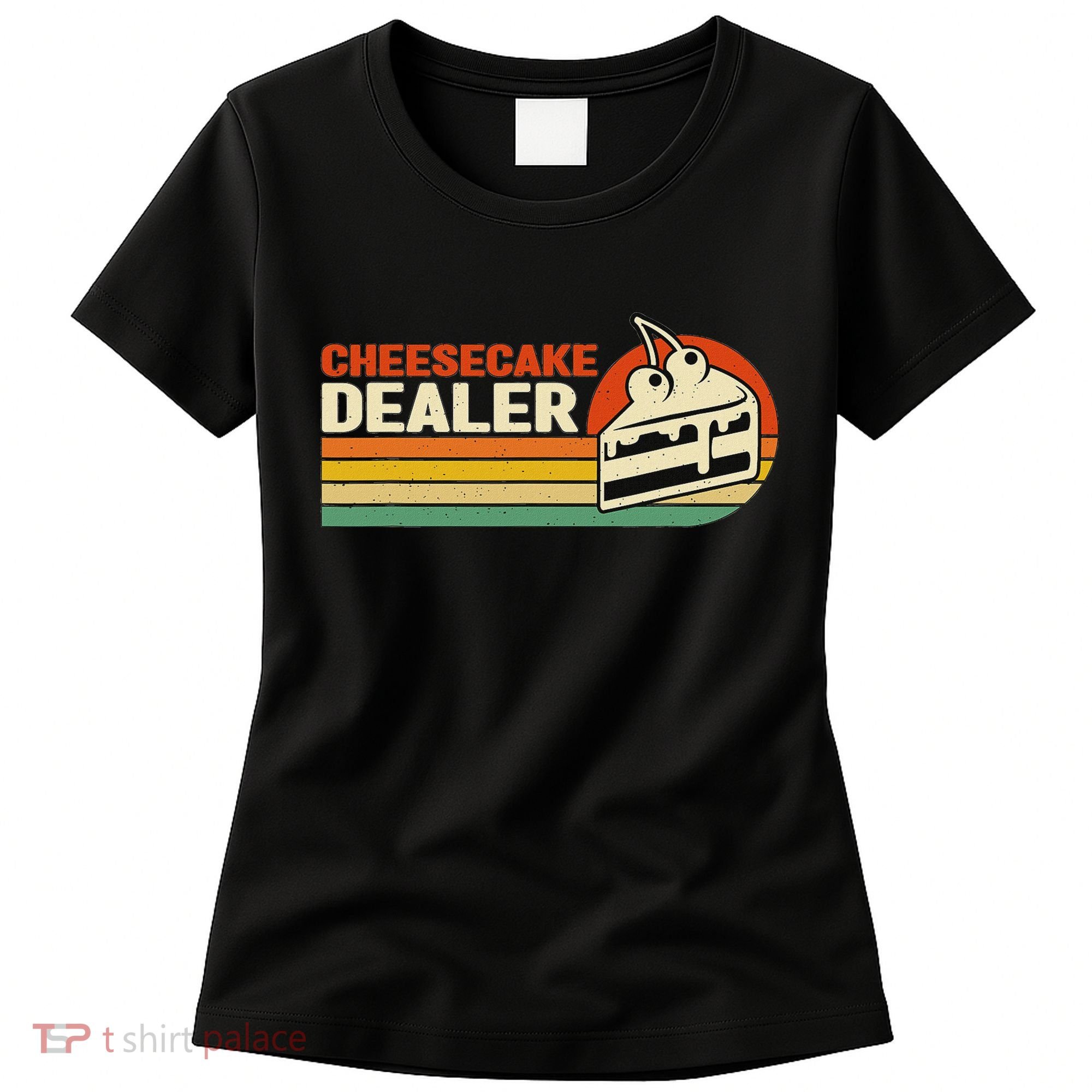 Cheesecake Dealer Retro Sweets Goodies Desserts Cheesecake Women's T-Shirt