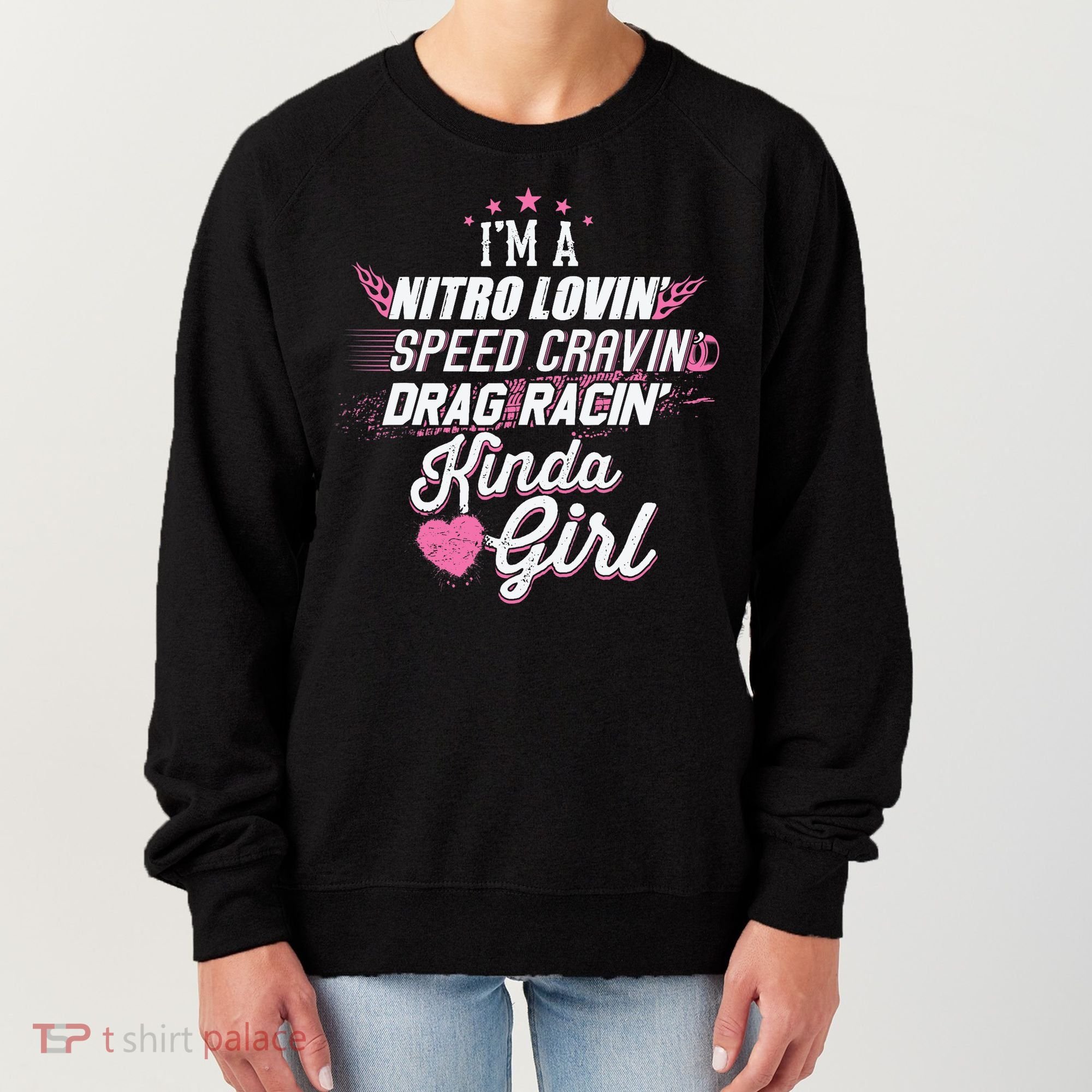 Cute Drag Racing Girl Nitro Lovin Speed Cravin Women's Sweatshirt