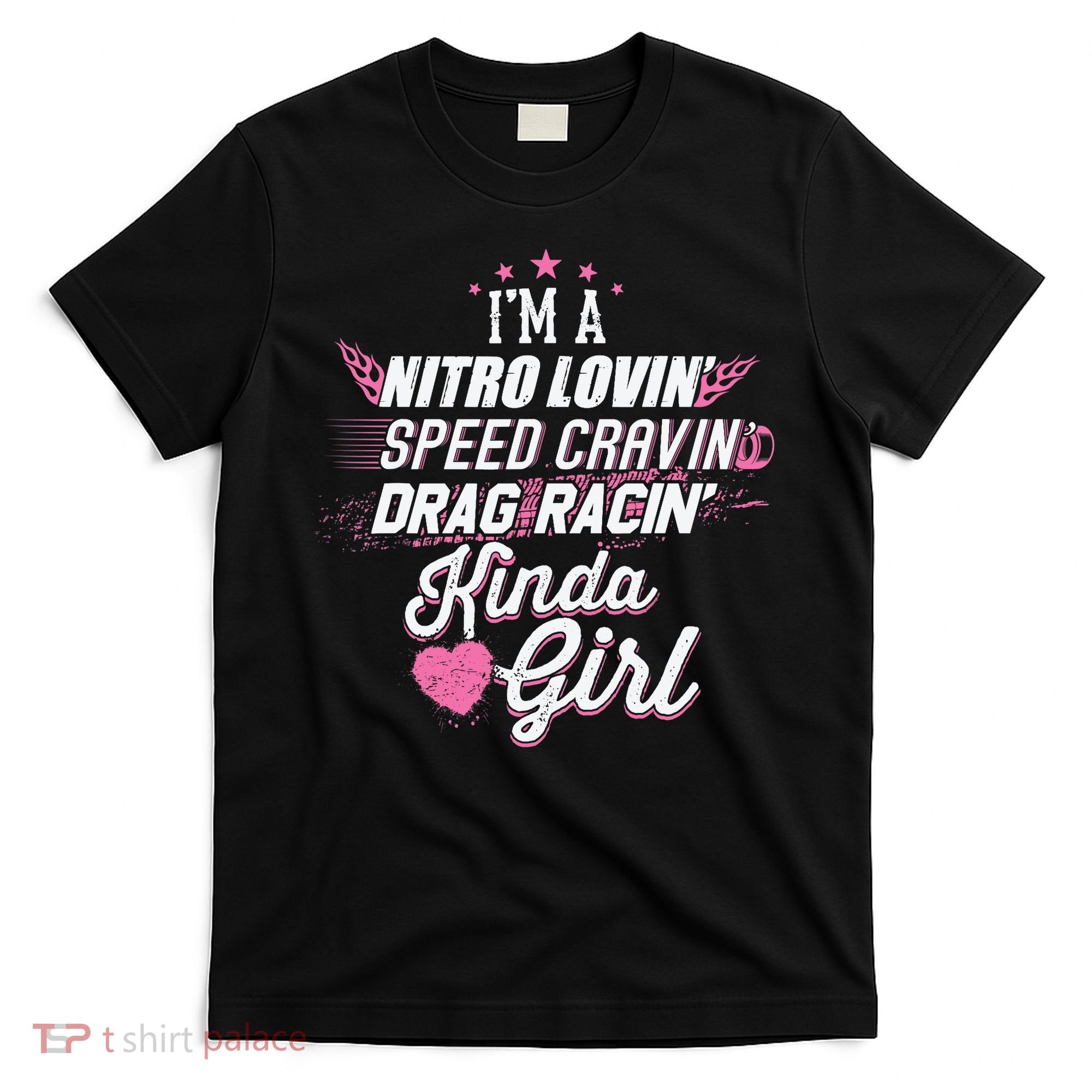 Cute Drag Racing Girl Nitro Lovin Speed Cravin T-Shirt