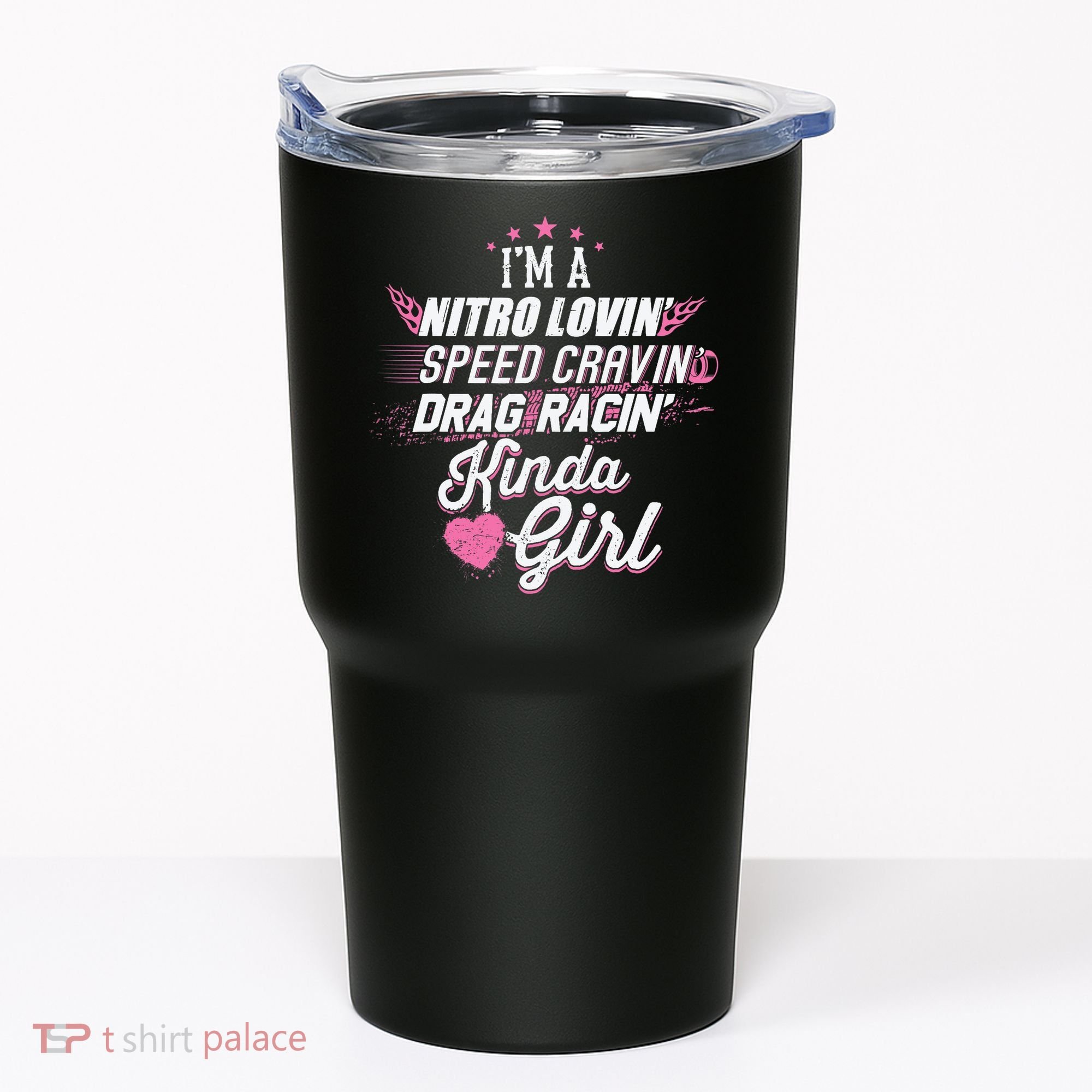 Cute Drag Racing Girl Nitro Lovin Speed Cravin Tumbler