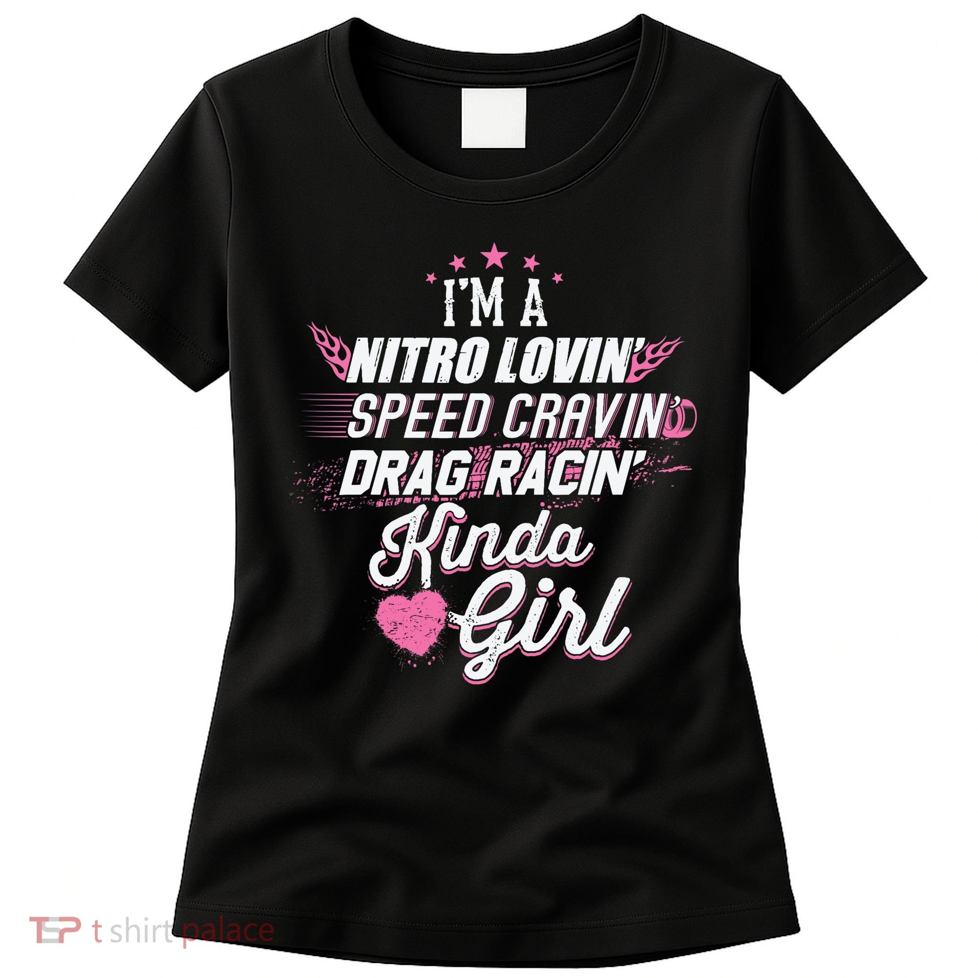 Cute Drag Racing Girl Nitro Lovin Speed Cravin Women's T-Shirt