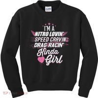 Cute Drag Racing Girl Nitro Lovin Speed Cravin Kids Sweatshirt thumb 0