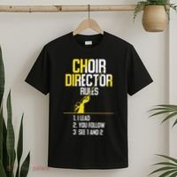 Choir Director Rules Choir Teacher Choir Director T-Shirt thumb 2
