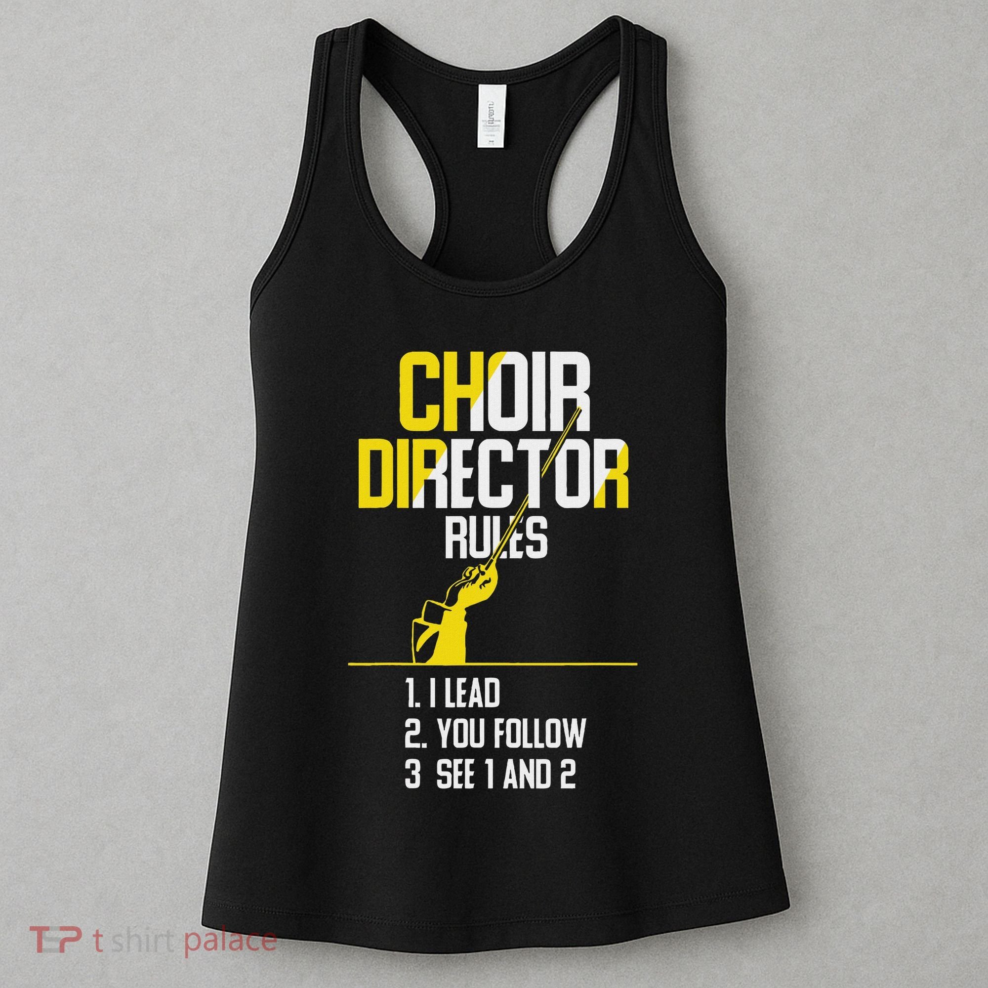 Choir Director Rules Choir Teacher Choir Director Women's Tank Top