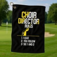 Choir Director Rules Choir Teacher Choir Director Golf Towel thumb 1